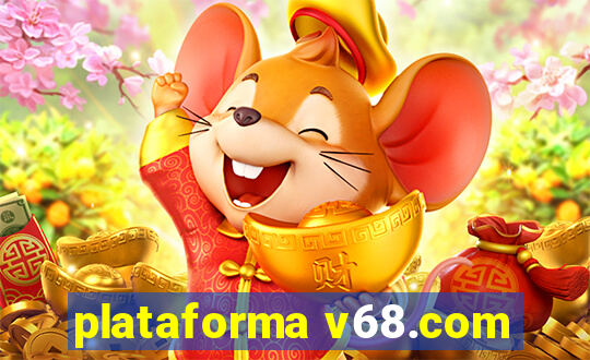 plataforma v68.com